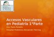 Accesos vasculares en pediatría