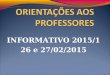 Orientações aos professores - Boletim informativo nº1/2015