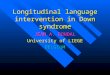 Longitudinal Language Intervention in Down Syndrome 
