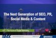 The Next Generation of SEO, PR, Social Media, and Content By Travis Wright