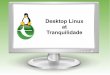Desktop Linux at Tranquilidade - English