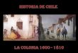 La colonia en chile 1600-1810