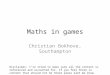 Maths in games