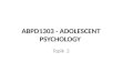 Abpd1303   adolescent psychology  topik 2