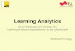 Learning Analytics Eine Feldstudie zum Einsatz von Learning-Analytics-Applikationen in der Mathematik