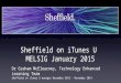 Graham McElearney, University of Sheffield on iTunesU, MELSIG Jan 2015