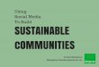 Using Social Media to Build Sustainable Communities