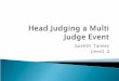 Head judging a multi judge event