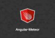 Angular meteor for angular devs