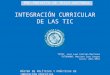 Integración curricular de las Tecnologías de la Información y Comunicación