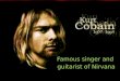 Famous Person "Kurt Cobain"