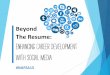 Beyond the Resume: Enhancing Career Development with Social Media