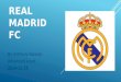 REAL MADRID CF PRESENTATION