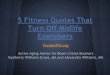 5 fitness quotes that irritate midlife exercisers