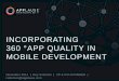 Incorporating 360 Degree App Quality in Mobile Development