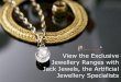 View the Exclusive Jewellery Ranges with Jack Jewels, the Artificial Jewellery Specialists