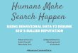 Humans Make Search Happen: Using Behavioral Data to Debunk SEO's Sullied Reputation