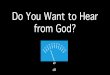 Do you want to hear from God? | Prayer