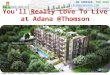 You'll Really Love to Live at Adana@Thomson
