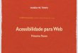 Acessibilidade Web: Primeiros passos
