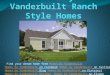 Homes By Vanderbuilt Ranch Style Homes