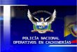 Enlace Ciudadano nro 205 tema:  Policia Nacional Operativos cachinerías