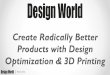 Create Radically Better Products with Design Optimization and 3D Printing
