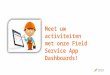 Meet uw activiteiten met onze Field Service Software Dashboards!