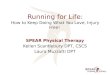 Running for life: How to Keep Doing What You Love, Injury Free!