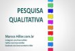 Slides Pesquisa qualitativa - FEA USP Marcos Hiller