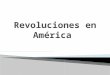Revoluciones en américa