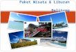 Paket wisata & liburan belitung