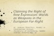 Claiming the right of free expression: Words as Weapons in the European Far-right