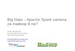Big data   apache spark zamena za hadoop ili ne?