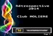 Rétrospective CLUB MOLIERE 2014