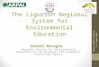 Presentation of ligurian regional system for environmental education