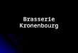 Des Clients Insolites A La Brasserie Kro