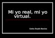 Mi yo real, mi yo virtual