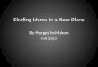 Finding Home in a New Place