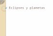 Eclipses y planetas