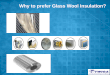 Why to Prefer Glass Wool Insulation?