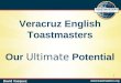 Veracruz English TM - Our Ultimate Potential