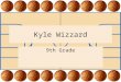 Kyle wizzard