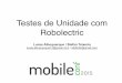 Mobile Conf 2015 - Testes de Unidade com Robolectric
