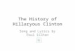 The history of hillaryous clinton