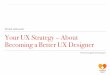 Your UX Strategy