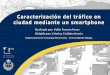 Caracterización del tráfico en ciudad mediante un smartphone (Pablo Fuentes)