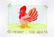 Henny the hen