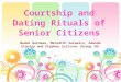 Courtship And Dating Rituals Of Senior Citizens