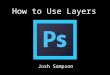 How to Use Layers